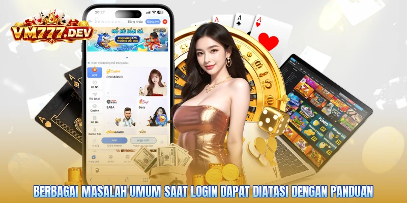 Berbagai masalah umum saat login dapat diatasi dengan panduan